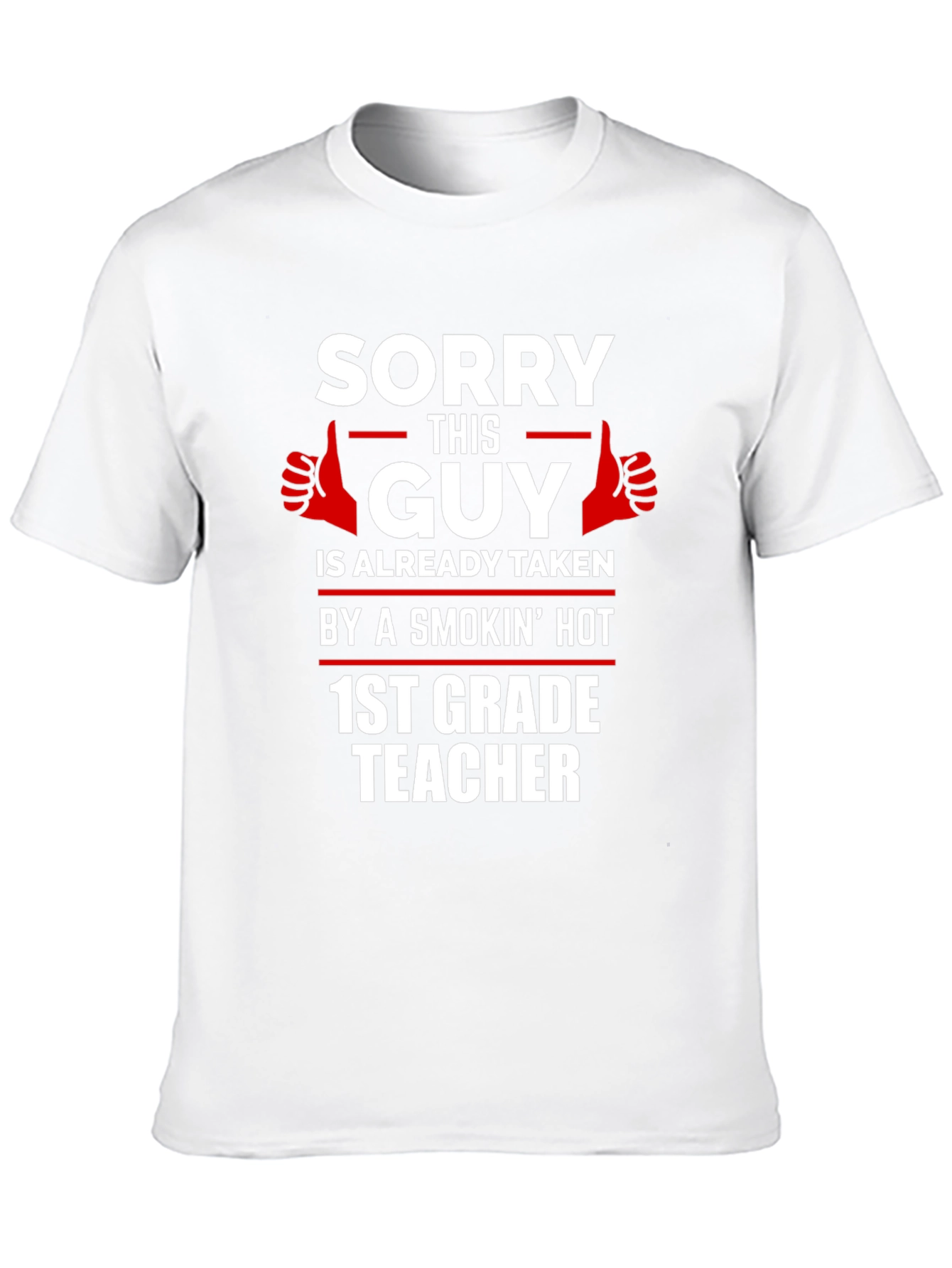 Funny Taken by a 1st Grade Teacher Graphic Tee