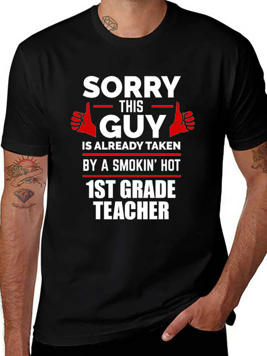 Funny Taken by a 1st Grade Teacher Graphic Tee