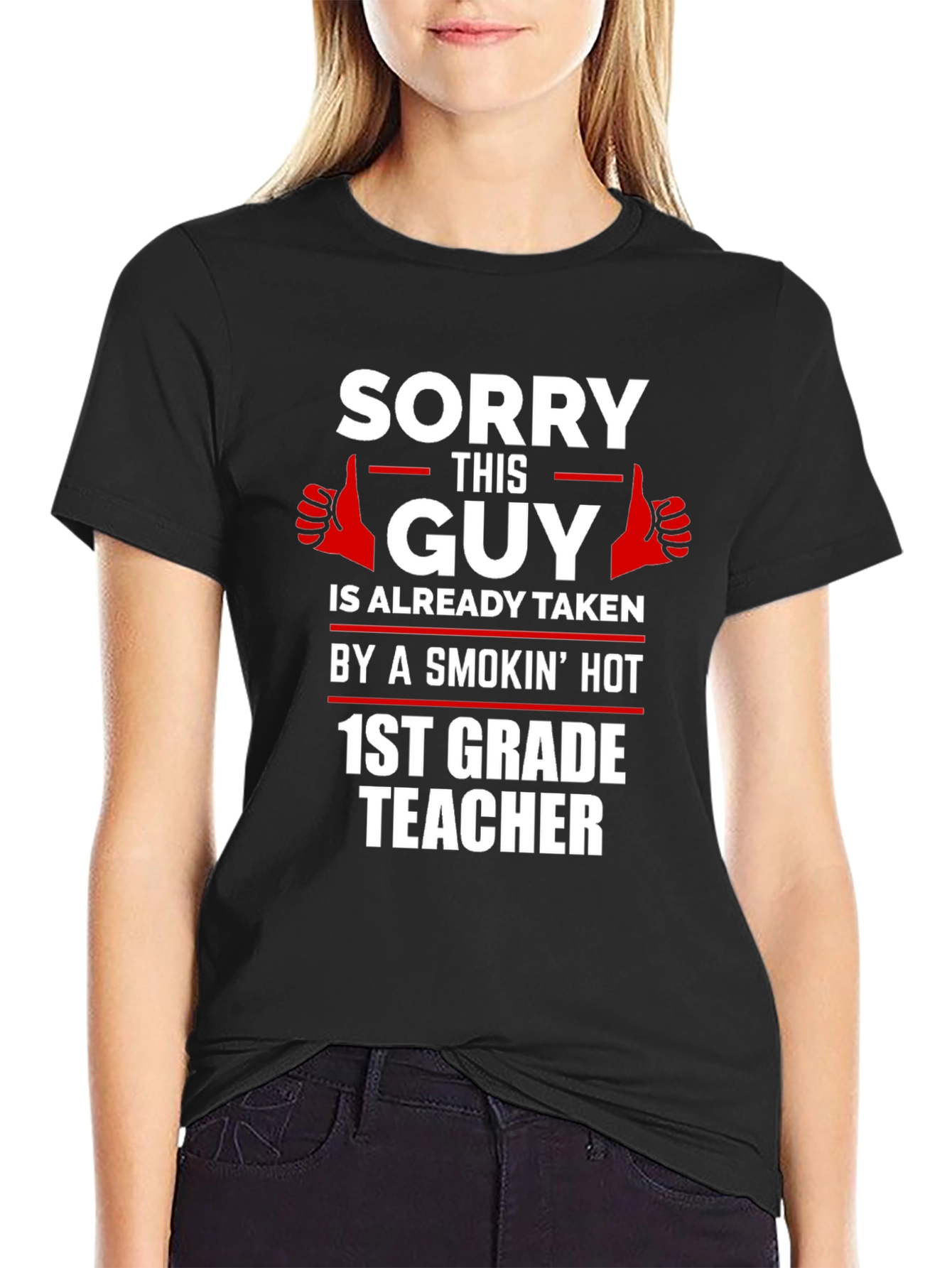 Funny Taken by a 1st Grade Teacher Graphic Tee
