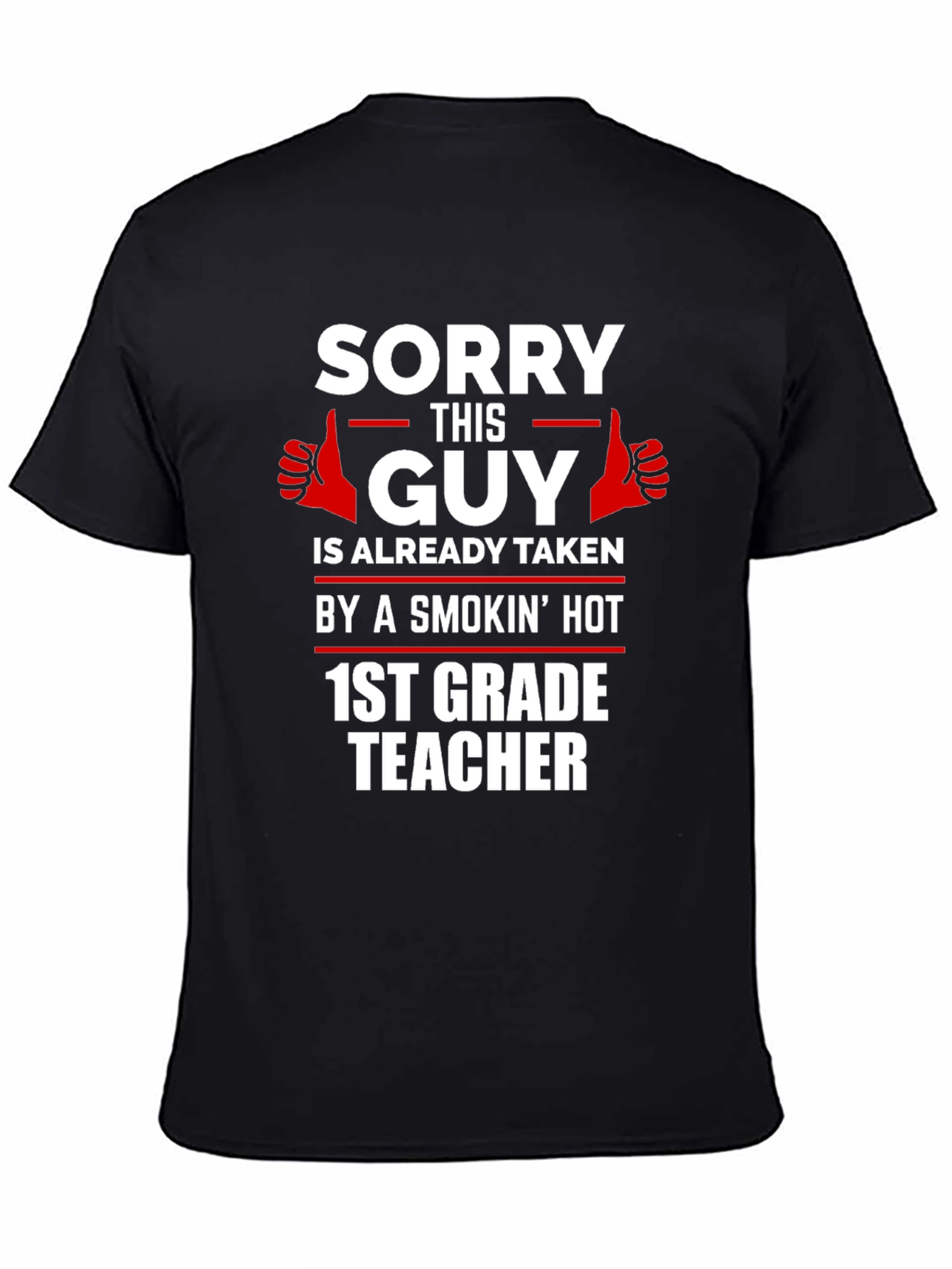 Funny Taken by a 1st Grade Teacher Graphic Tee