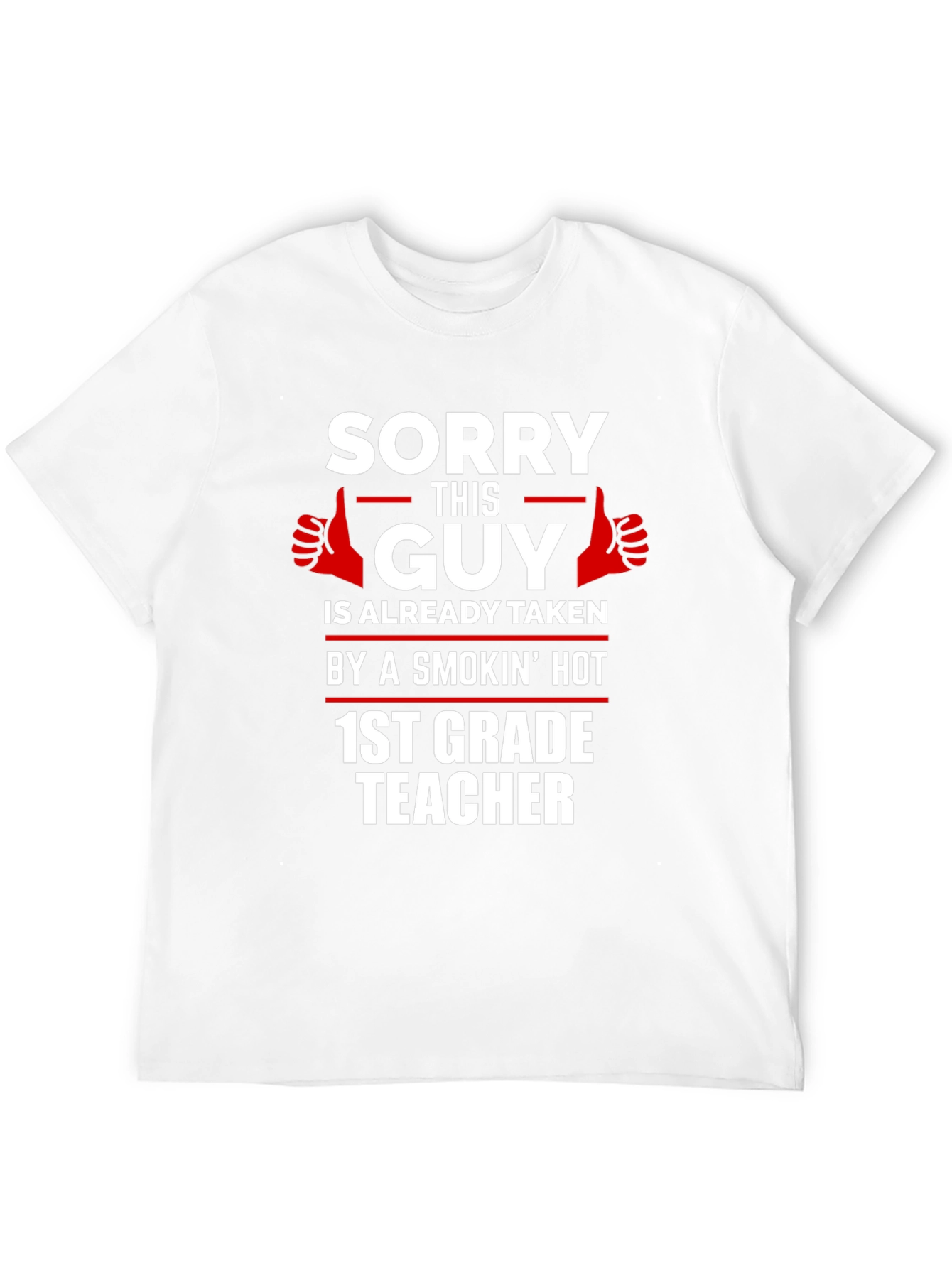 Funny Taken by a 1st Grade Teacher Graphic Tee
