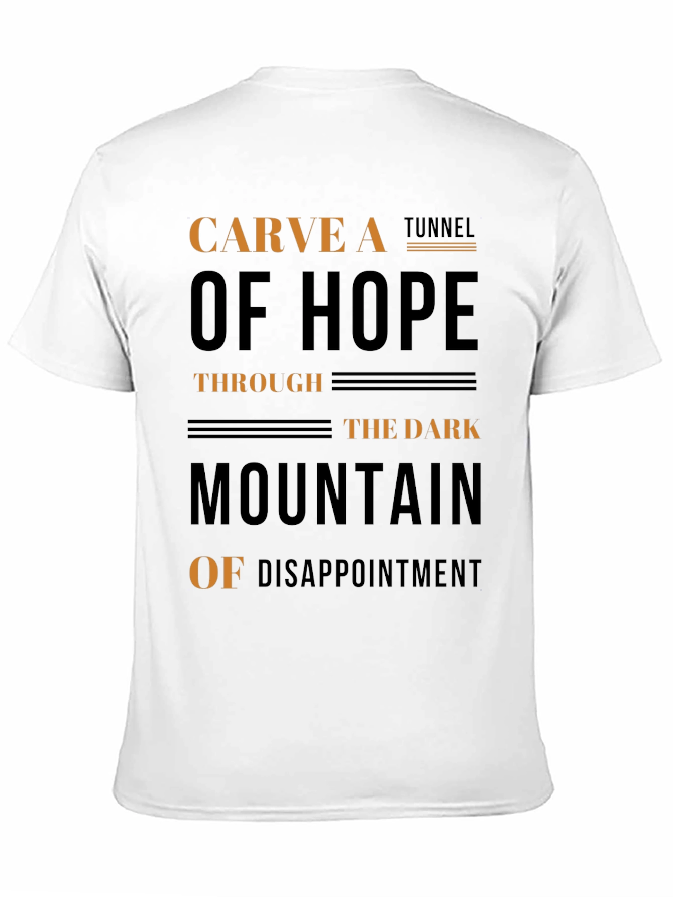 Carve a Tunnel of Hope Graphic T-Shirt