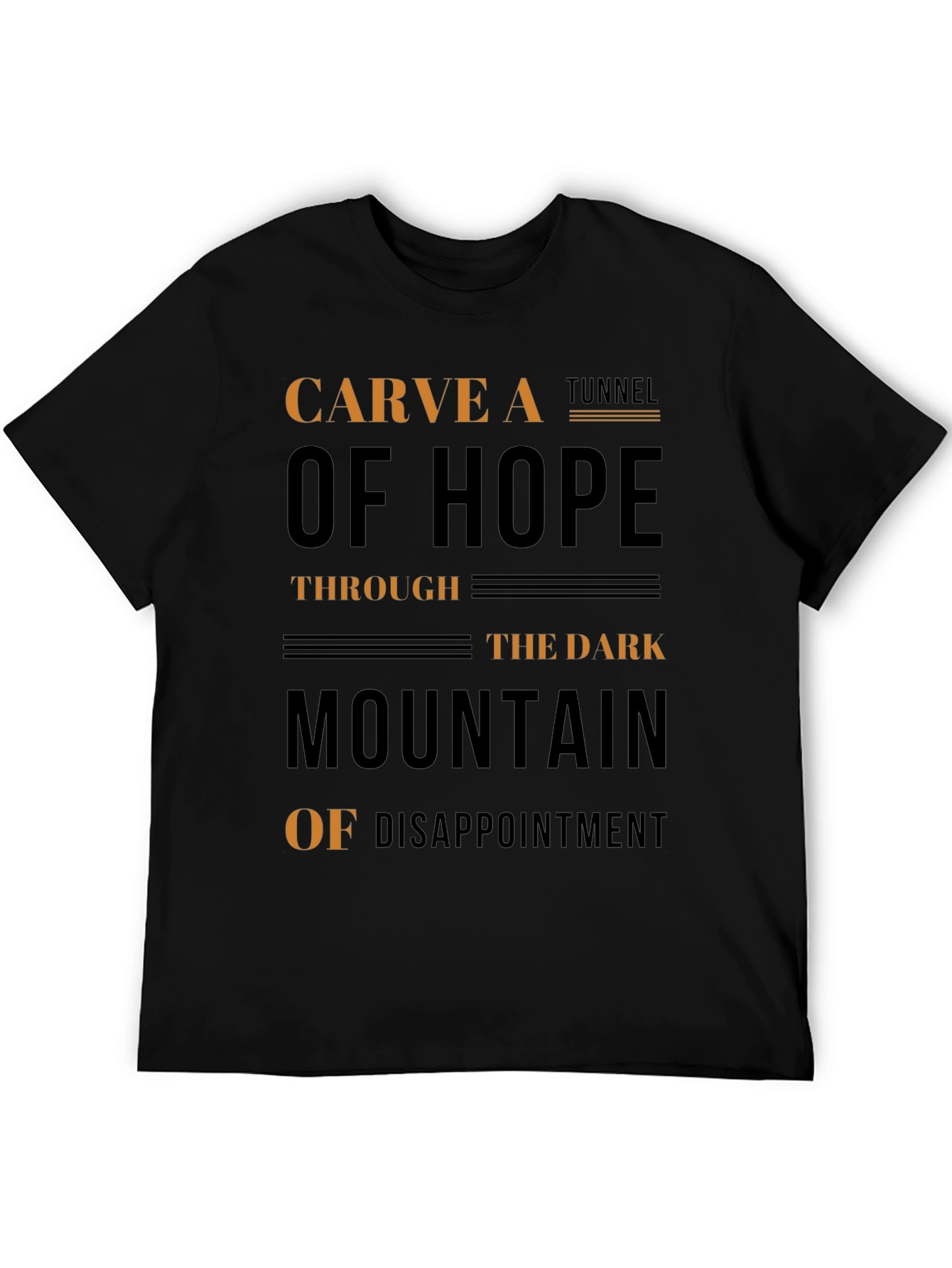 Carve a Tunnel of Hope Graphic T-Shirt