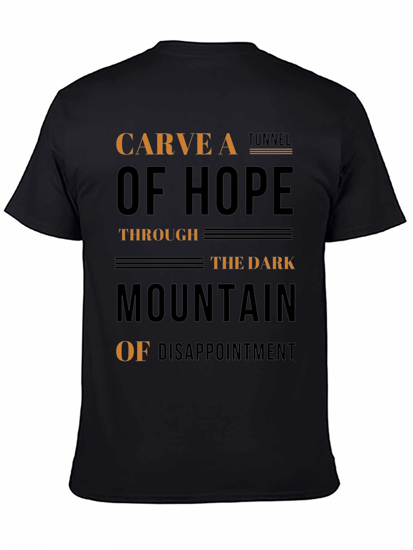 Carve a Tunnel of Hope Graphic T-Shirt