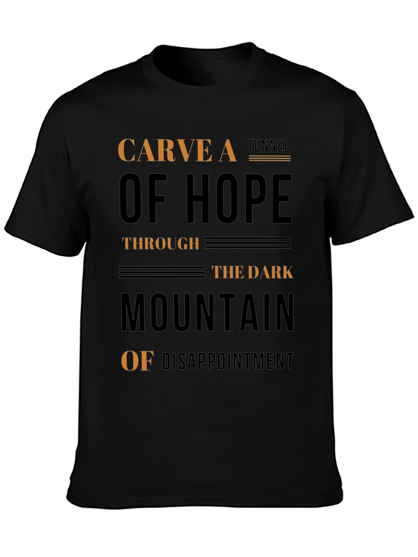 Carve a Tunnel of Hope Graphic T-Shirt