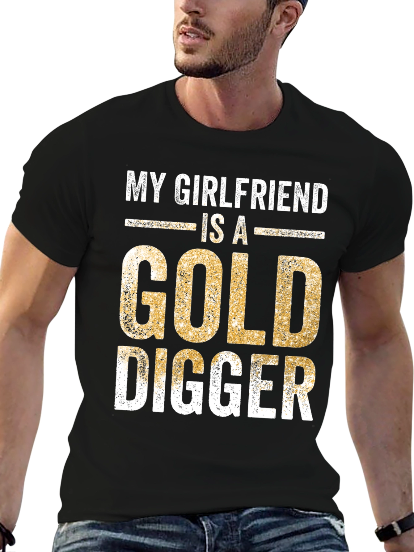 My Girlfriend is a Gold Digger Funny T-Shirt