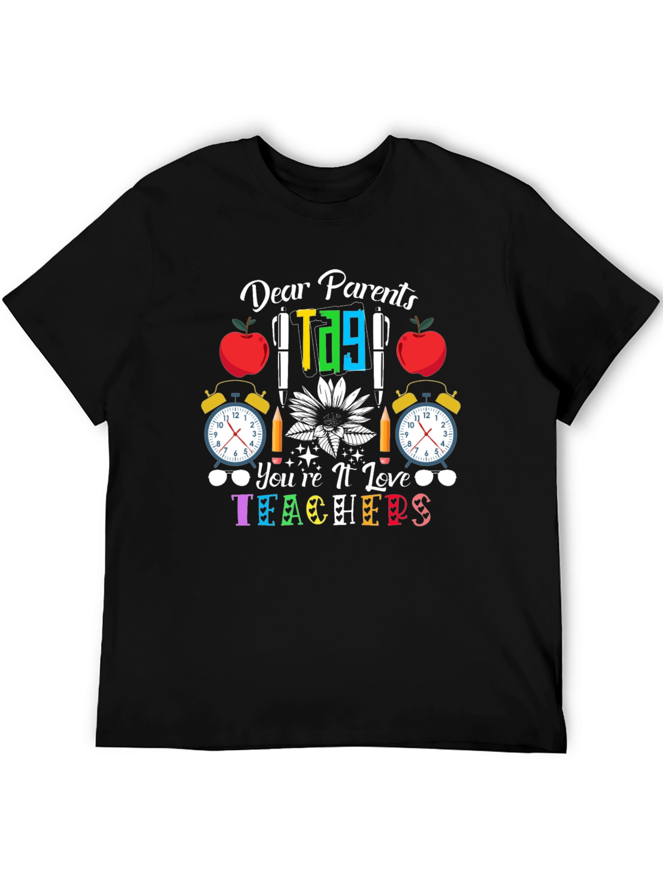 Dear Parents Teachers T-Shirt
