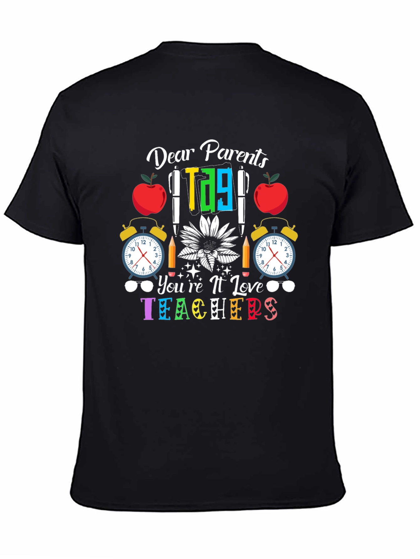 Dear Parents Teachers T-Shirt