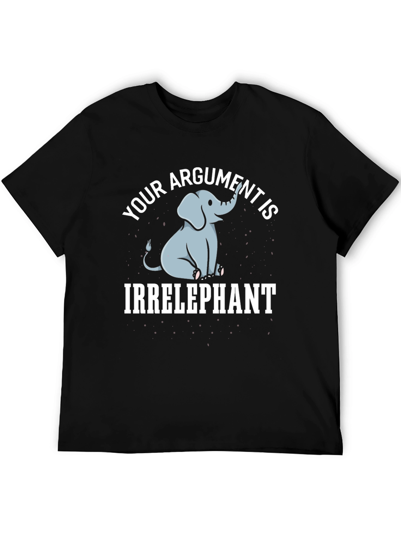 Irrelephant Graphic Tee - Funny Elephant Argument T-Shirt