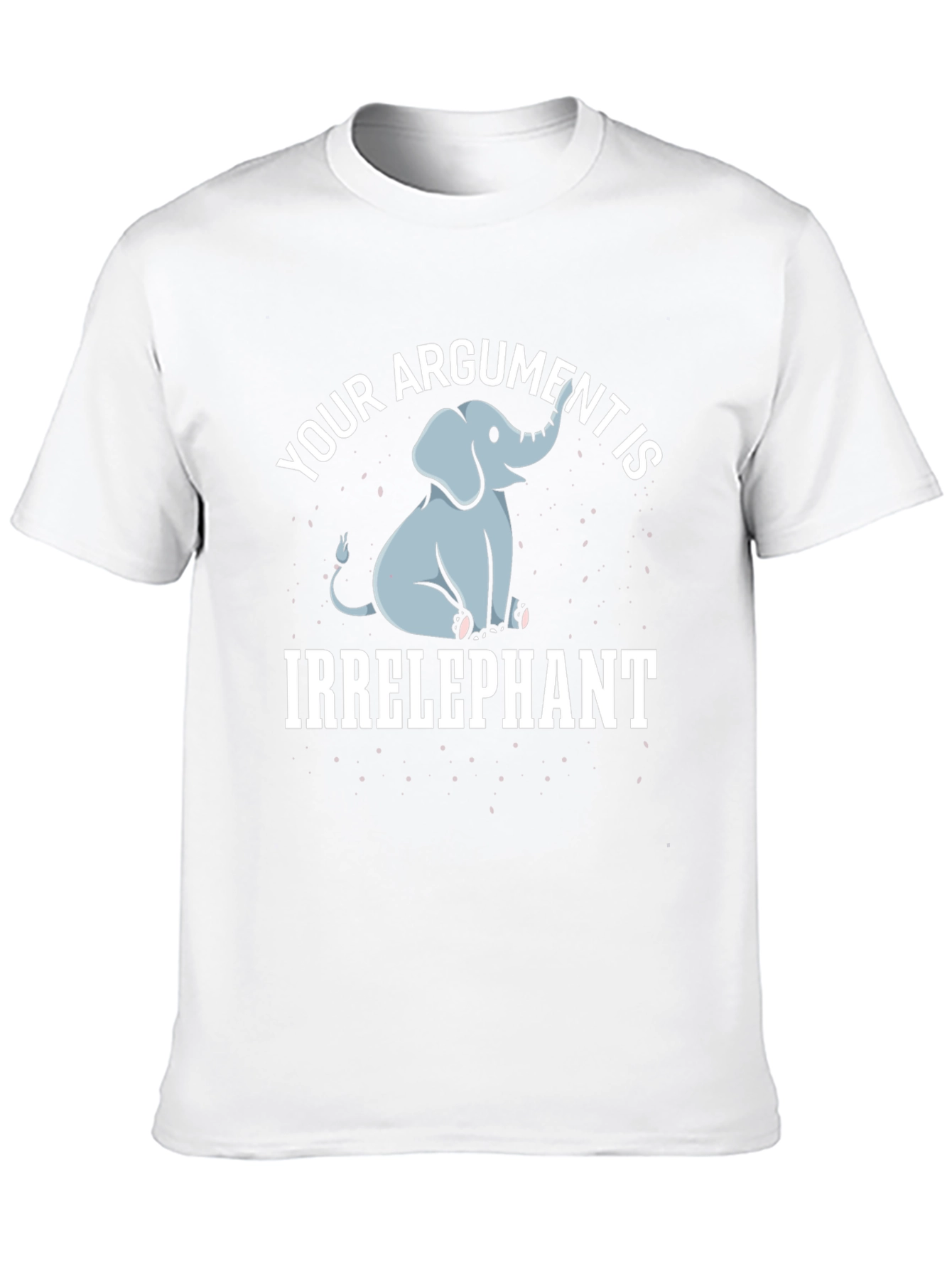 Irrelephant Graphic Tee - Funny Elephant Argument T-Shirt