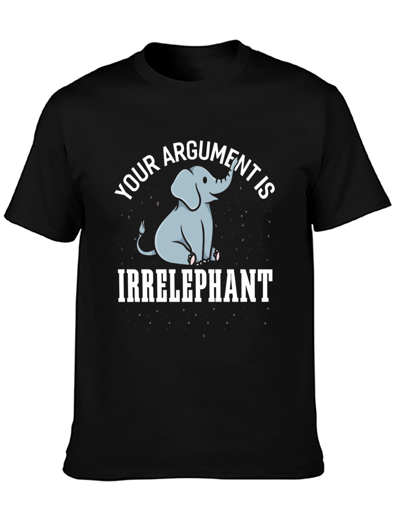 Irrelephant Graphic Tee - Funny Elephant Argument T-Shirt