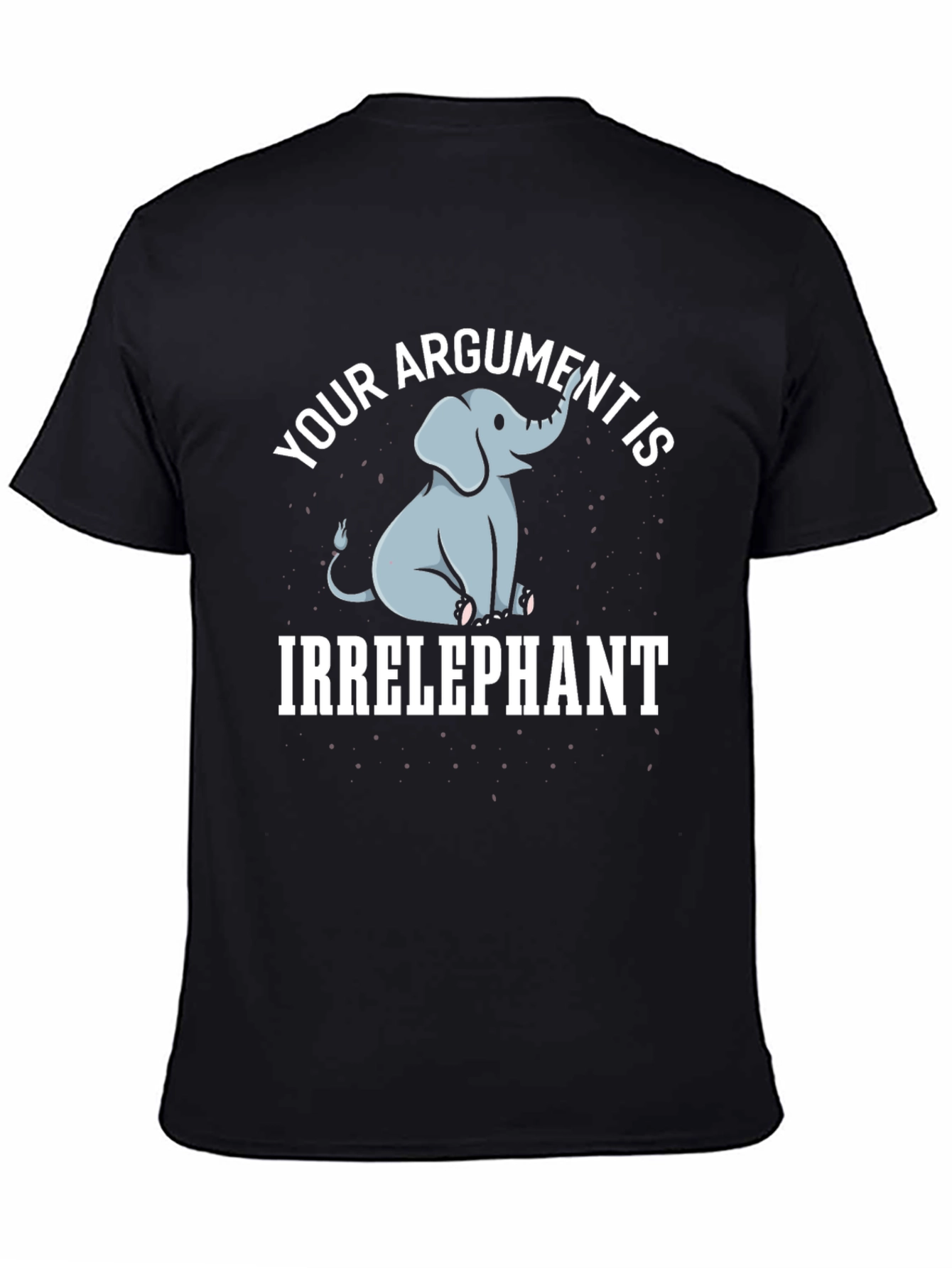 Irrelephant Graphic Tee - Funny Elephant Argument T-Shirt