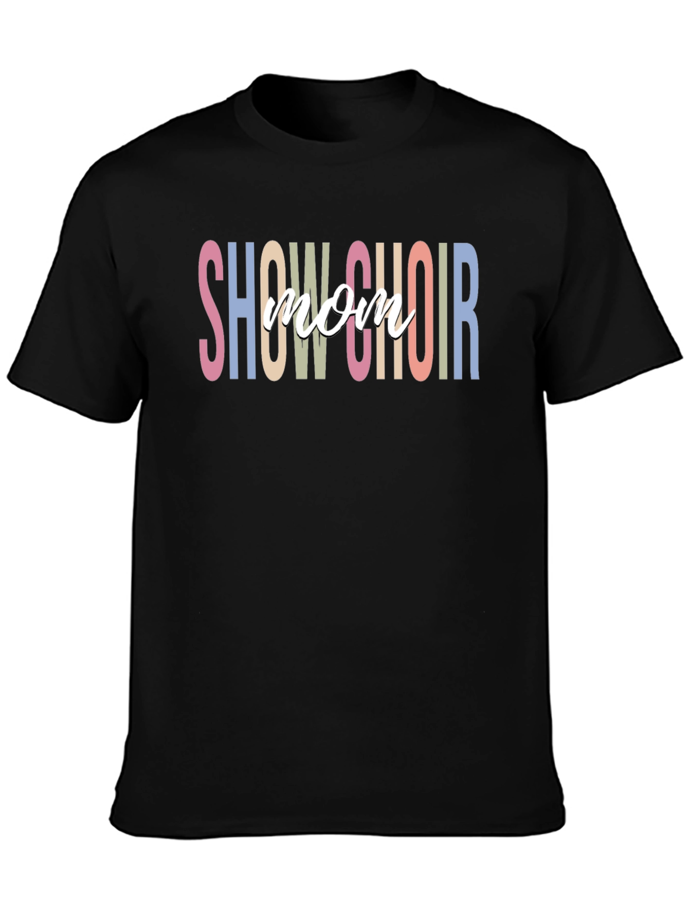 Show Choir Mom Graphic T-Shirt