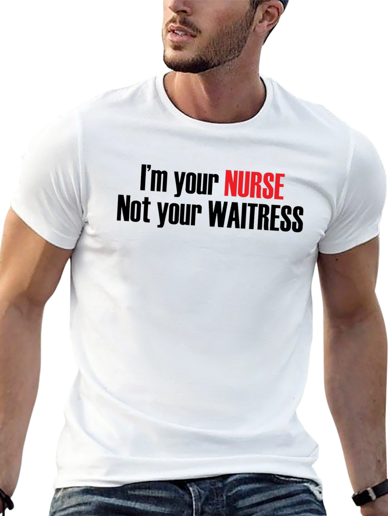 Im Your Nurse Not Your Waitress T-Shirt