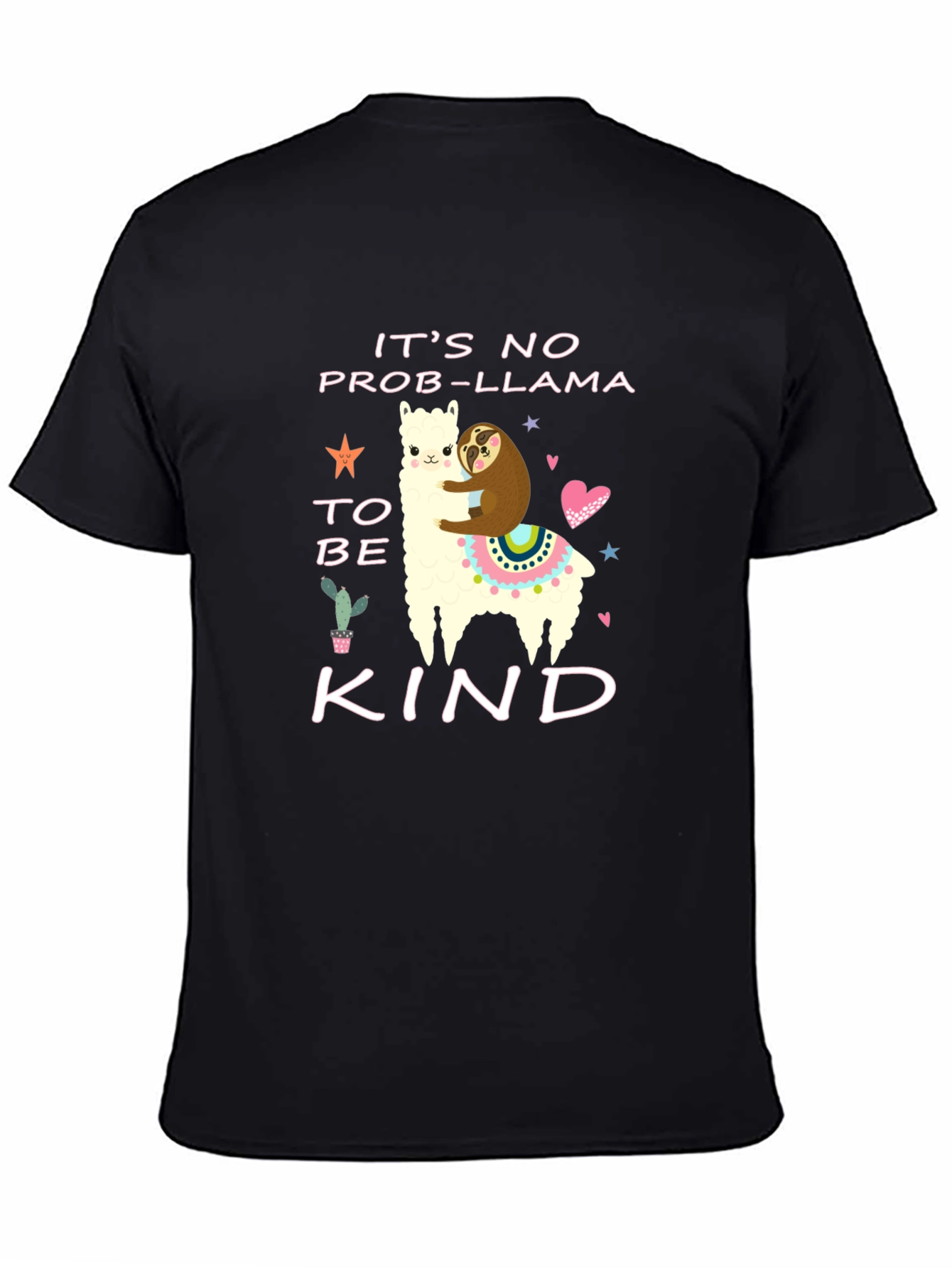 Its No Prob-Llama to be Kind T-Shirt