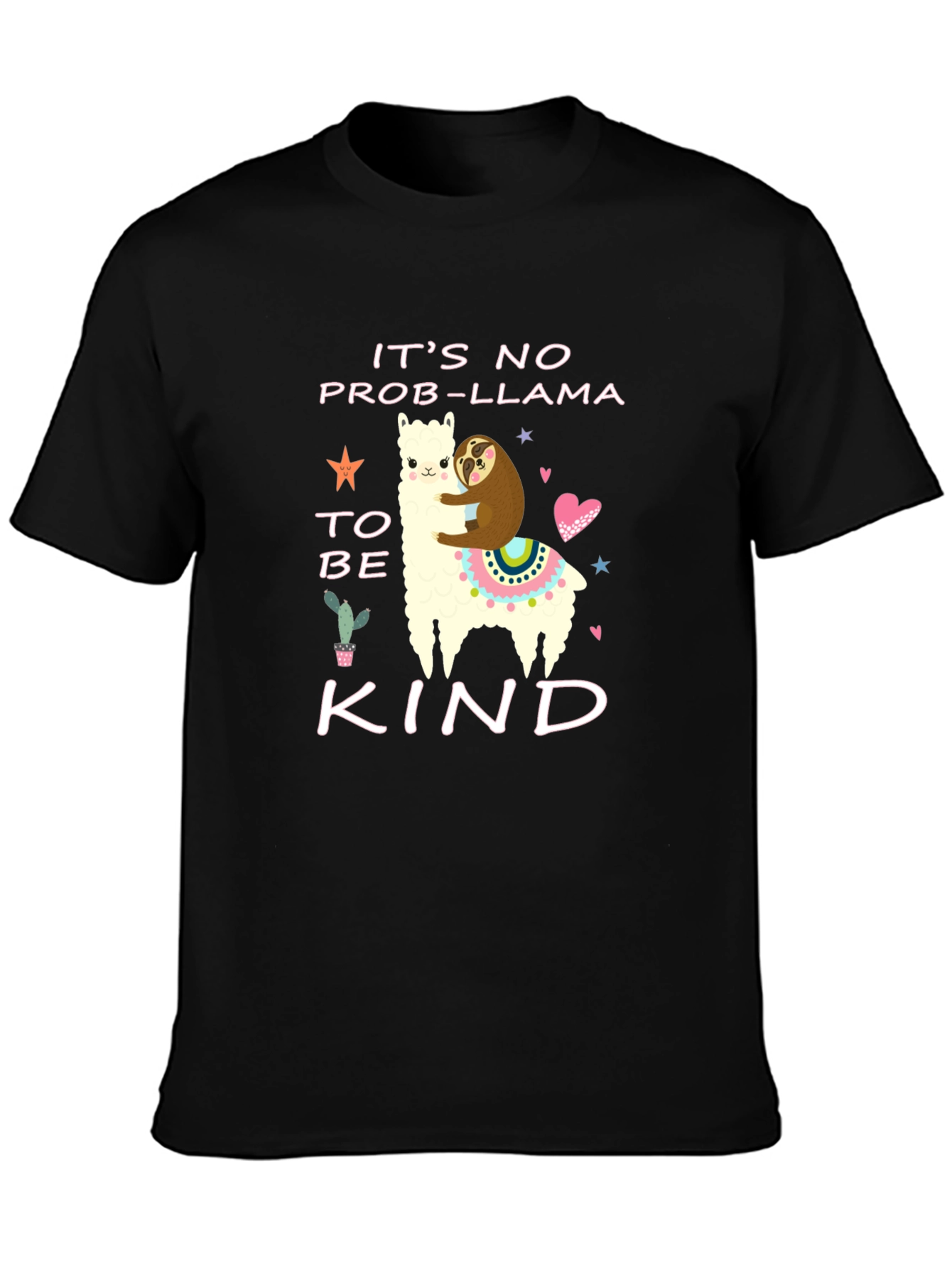 Its No Prob-Llama to be Kind T-Shirt