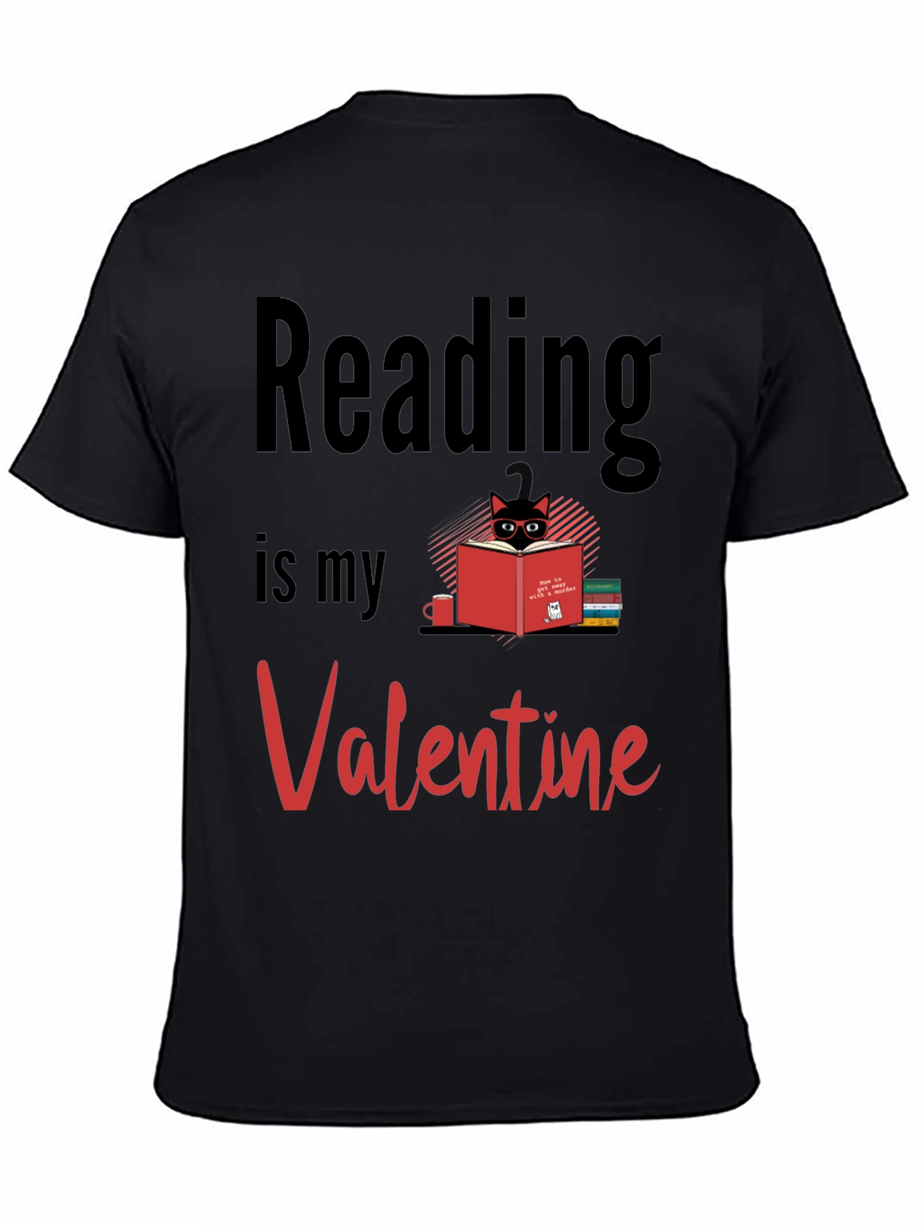 Reading Is My Valentine T-Shirt