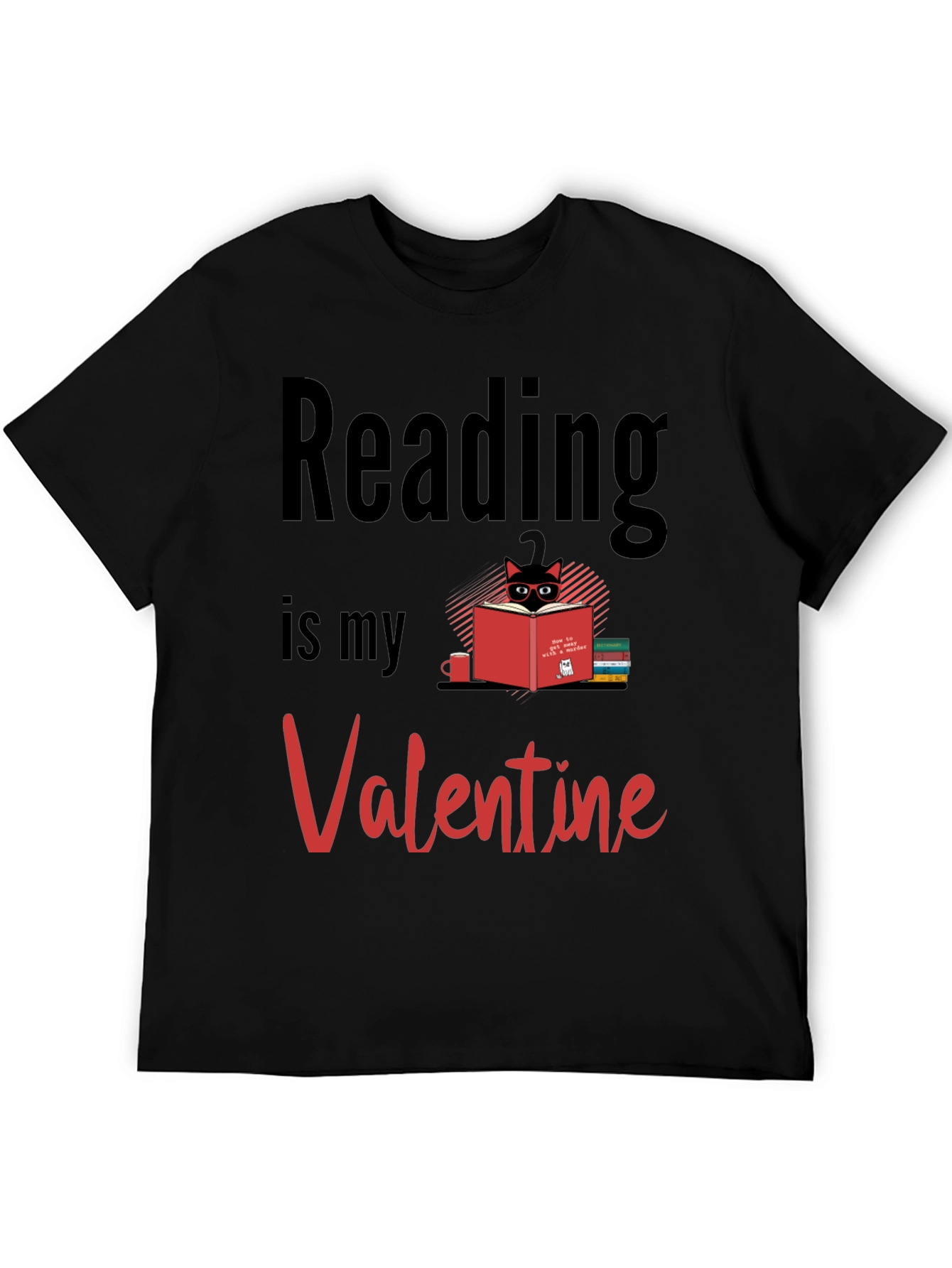 Reading Is My Valentine T-Shirt