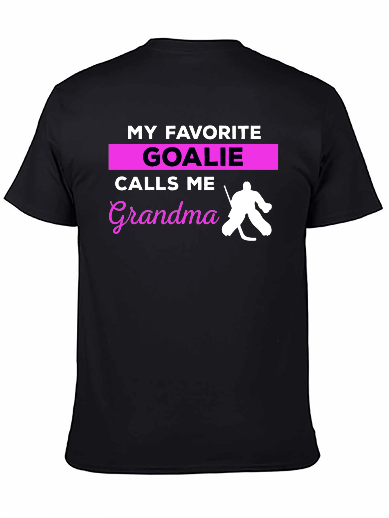 My Favorite Goalie Calls Me Grandma T-Shirt