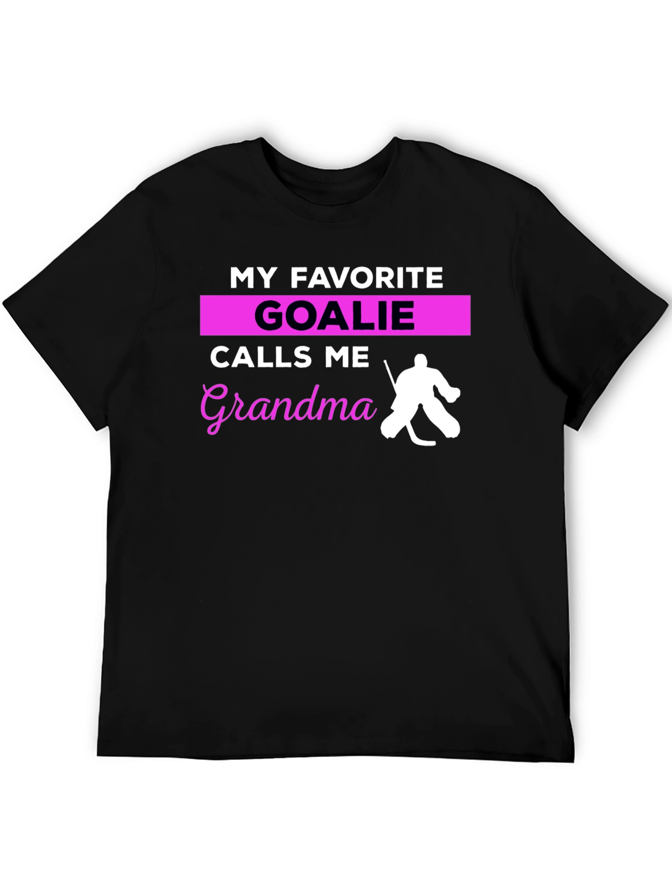My Favorite Goalie Calls Me Grandma T-Shirt