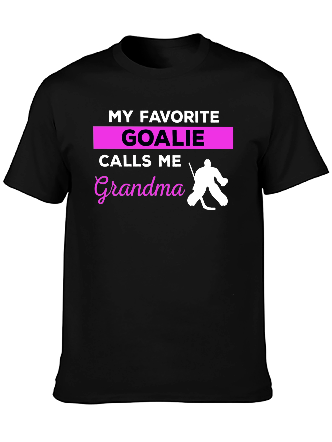 My Favorite Goalie Calls Me Grandma T-Shirt