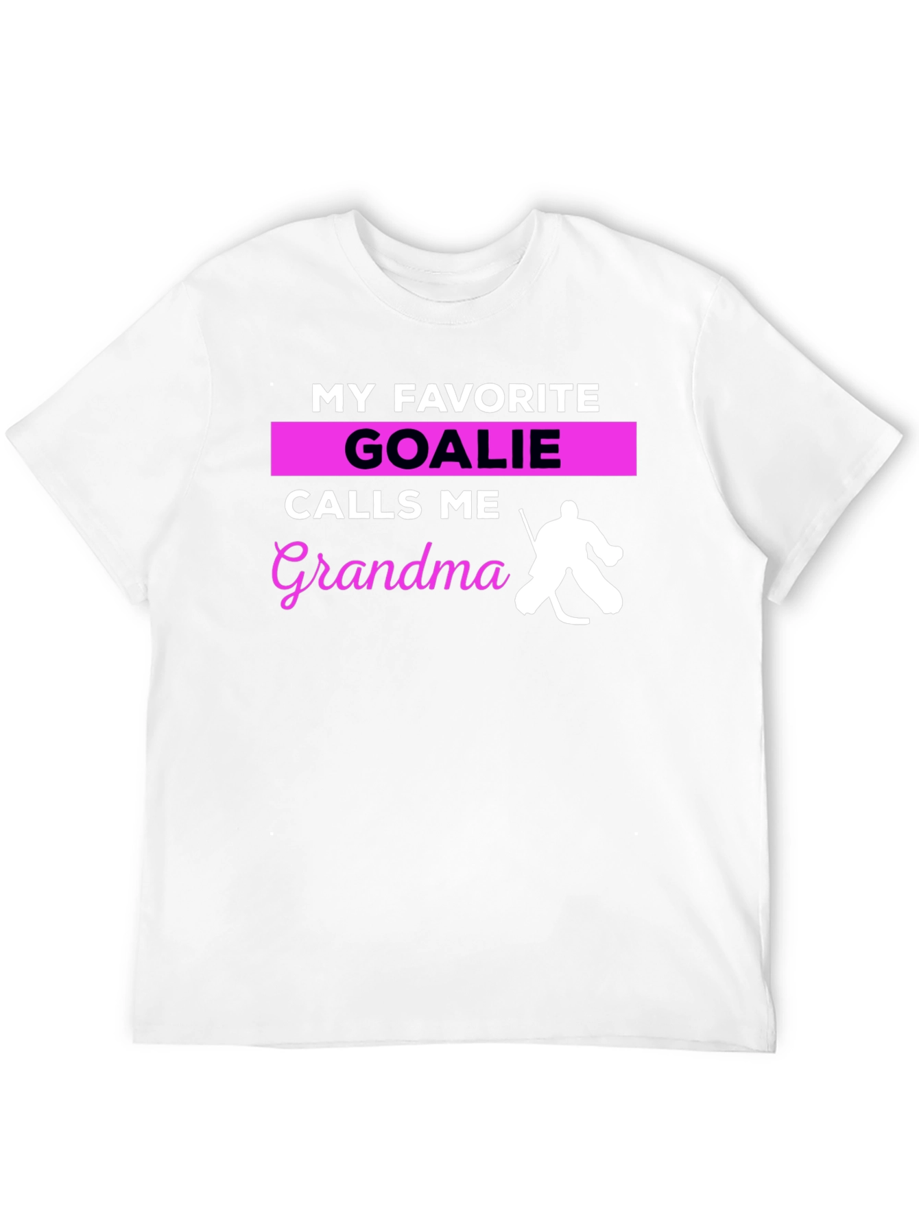 My Favorite Goalie Calls Me Grandma T-Shirt