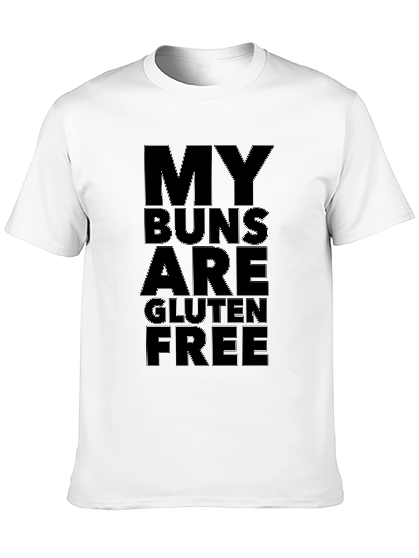 My Buns Are Gluten Free T-Shirt - Black
