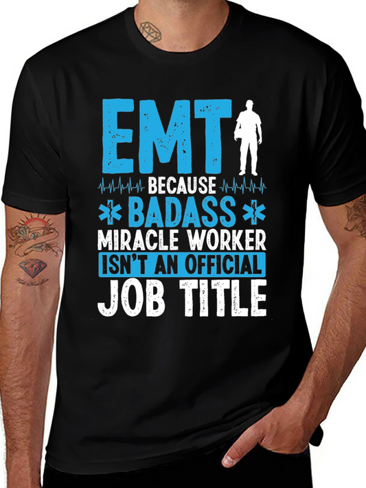 EMT Badass Miracle Worker T-Shirt