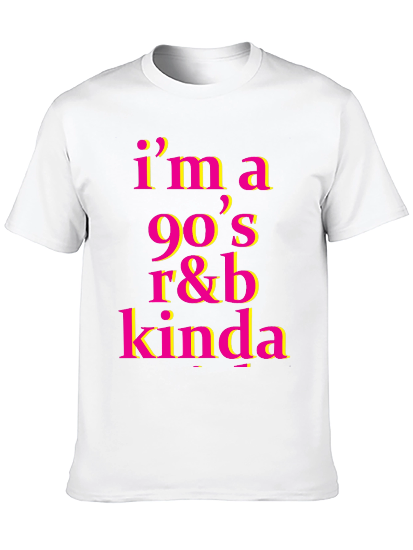 Im a 90s R&B Kinda T-Shirt
