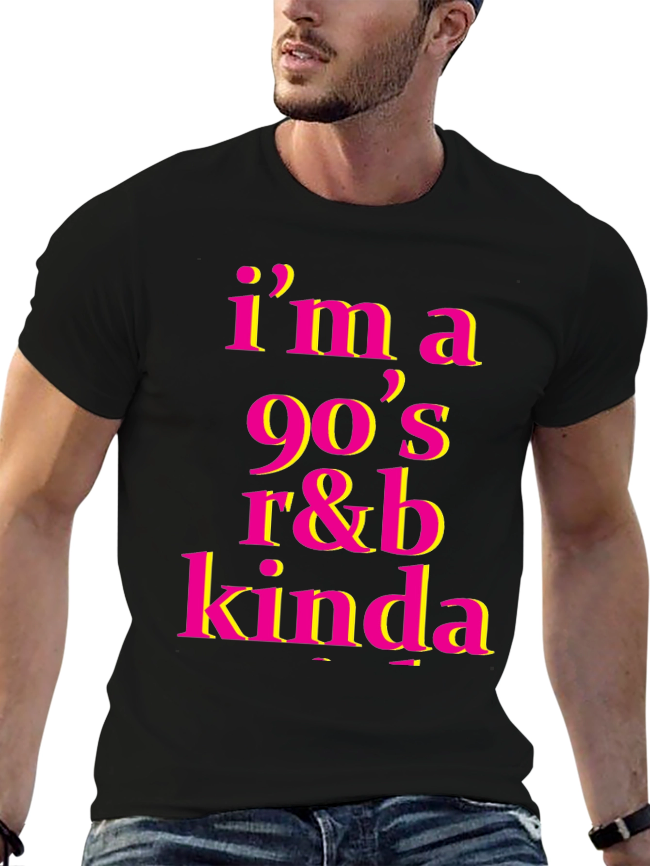 Im a 90s R&B Kinda T-Shirt