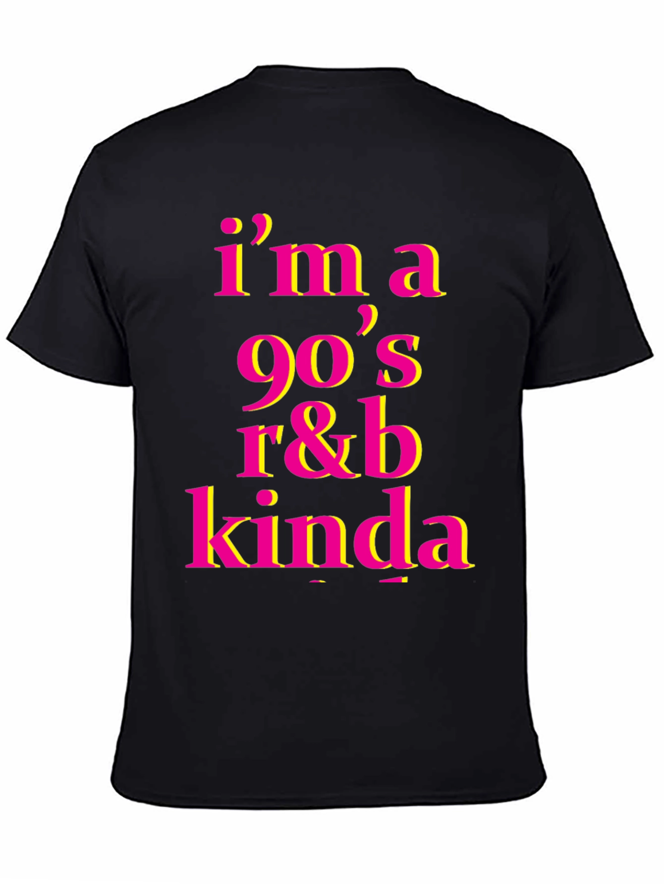 Im a 90s R&B Kinda T-Shirt