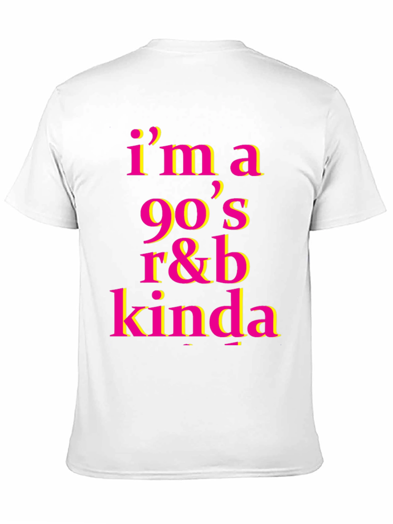 Im a 90s R&B Kinda T-Shirt