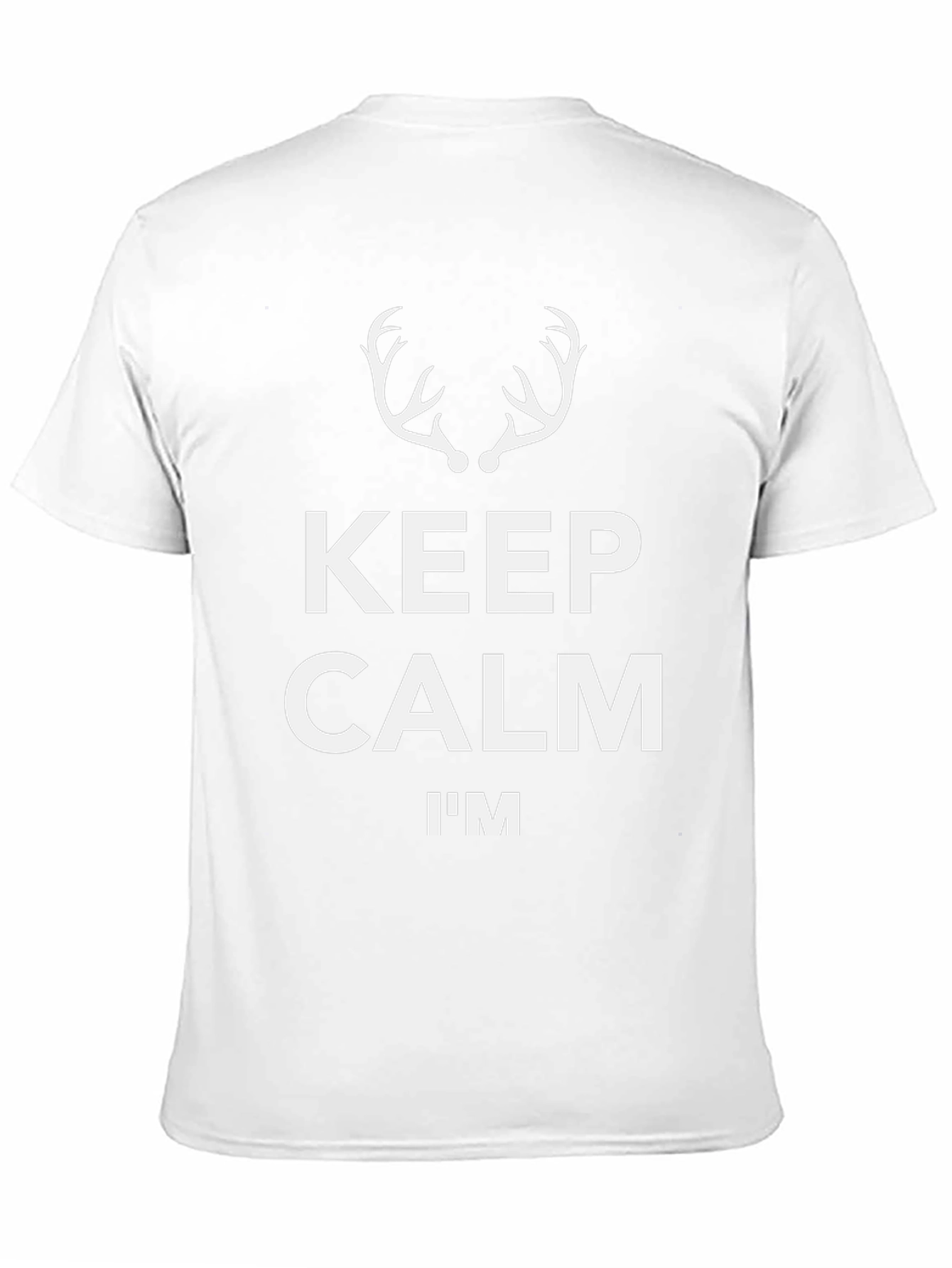 Keep Calm Im Deer Hunting T-Shirt