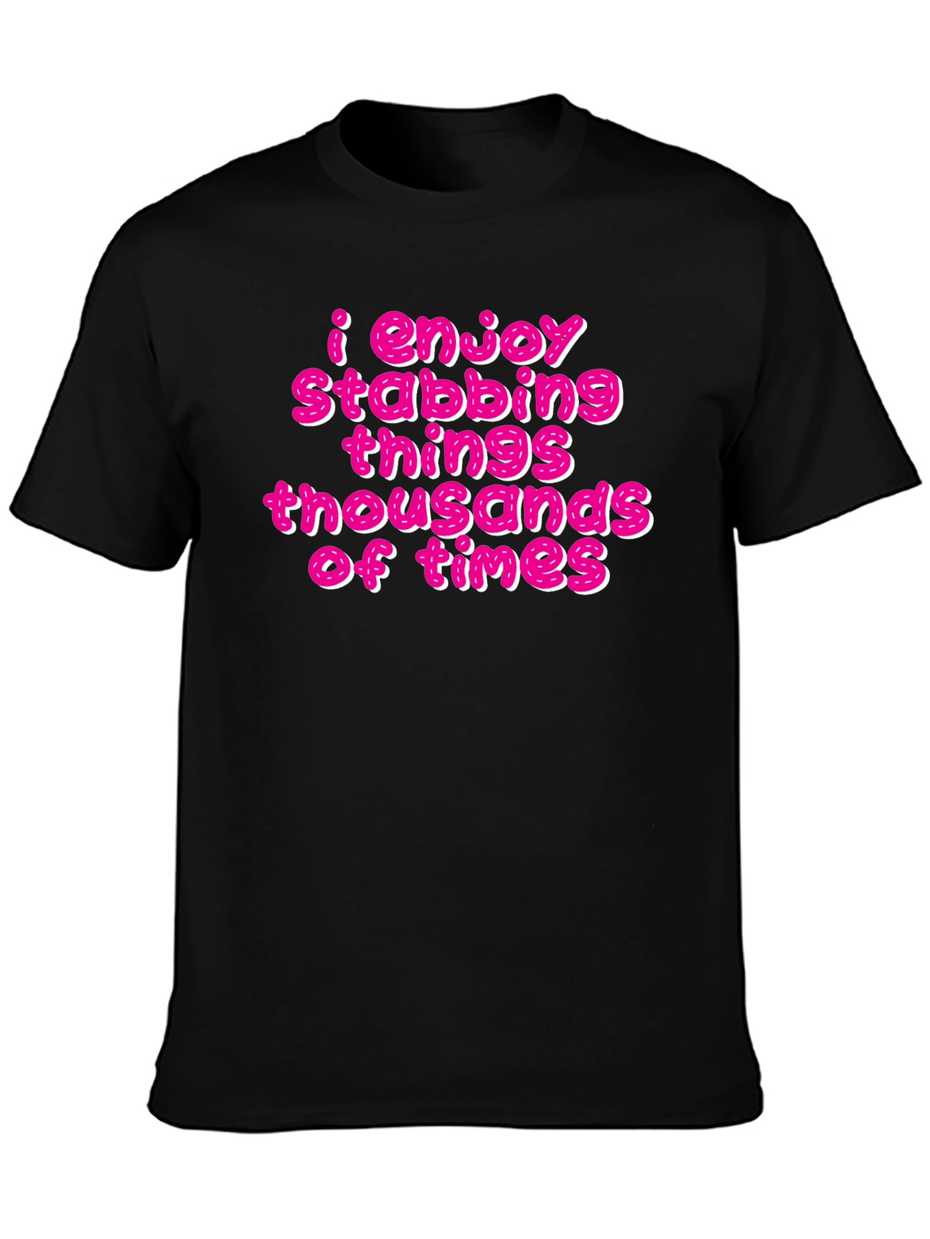 I Enjoy Stabbing Things T-Shirt Funny Graphic Tee