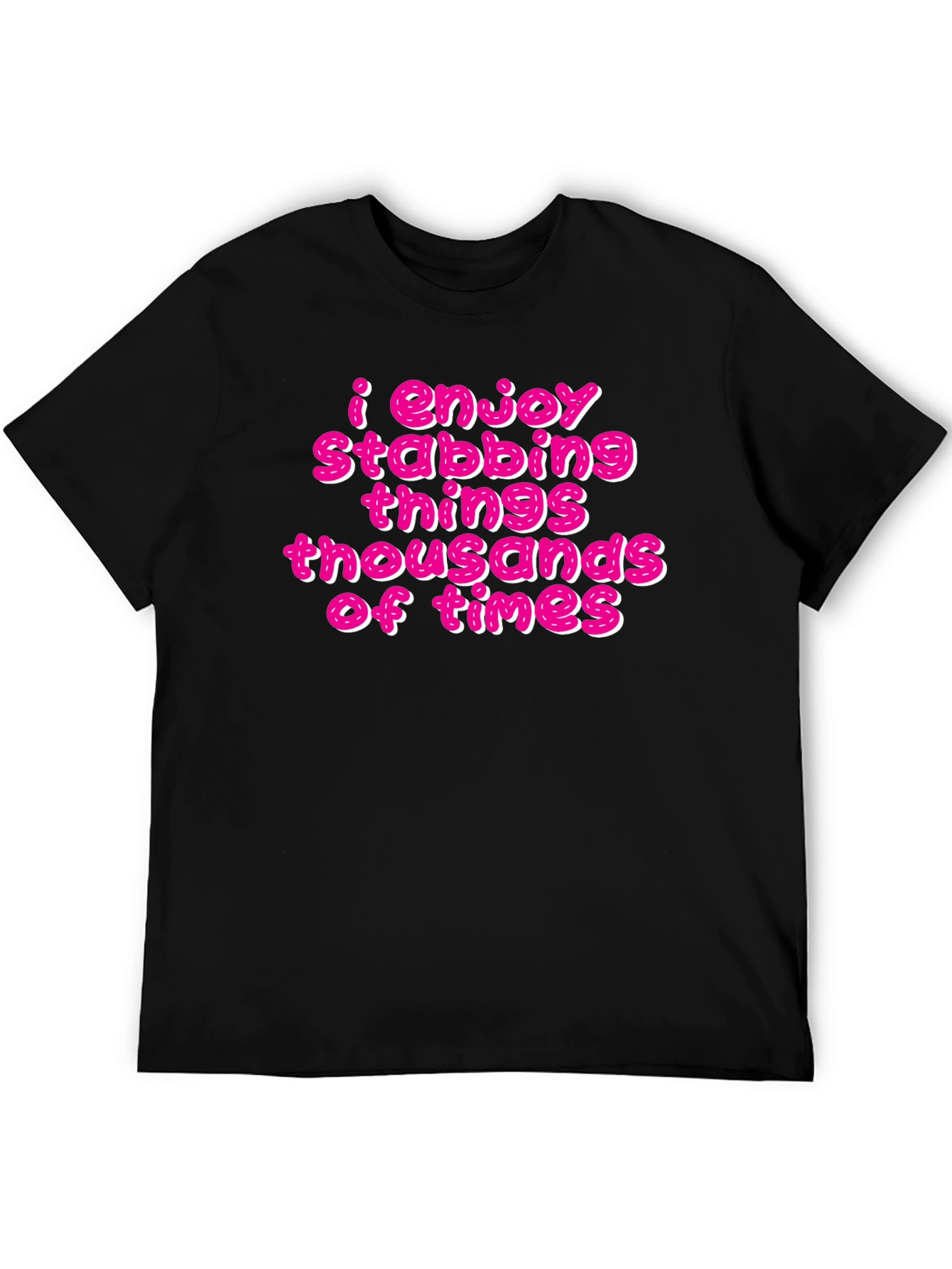 I Enjoy Stabbing Things T-Shirt Funny Graphic Tee