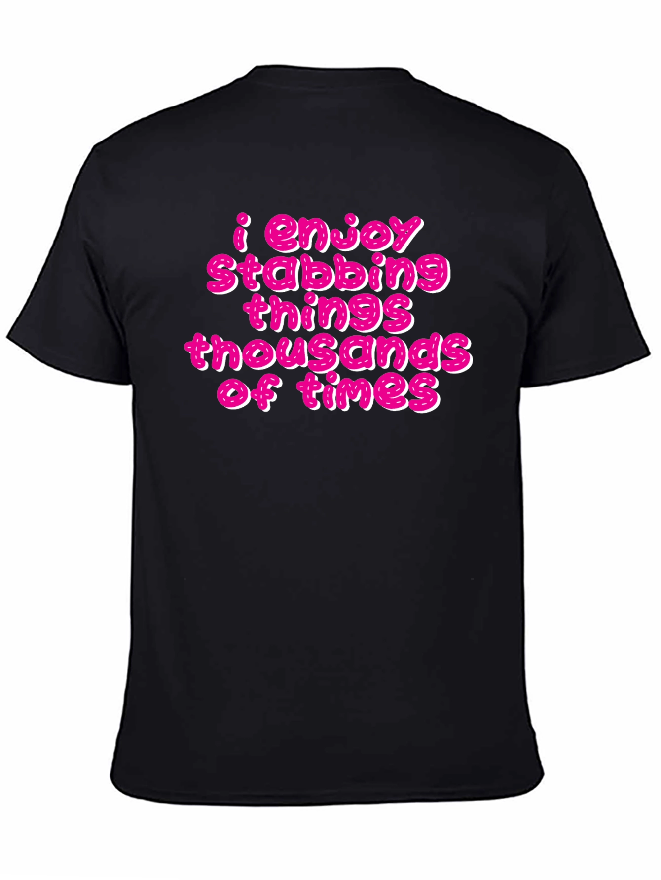 I Enjoy Stabbing Things T-Shirt Funny Graphic Tee