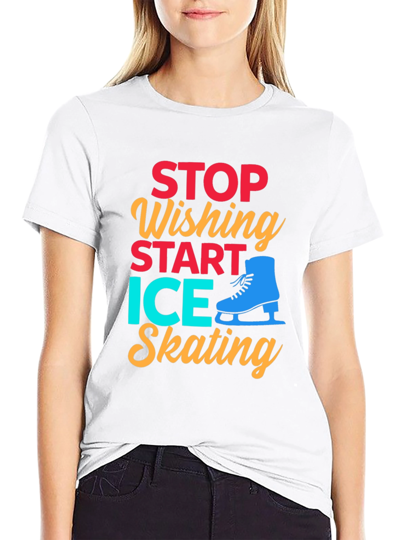 Ice Skating Graphic Tee - Stop Wishing Start Skating!