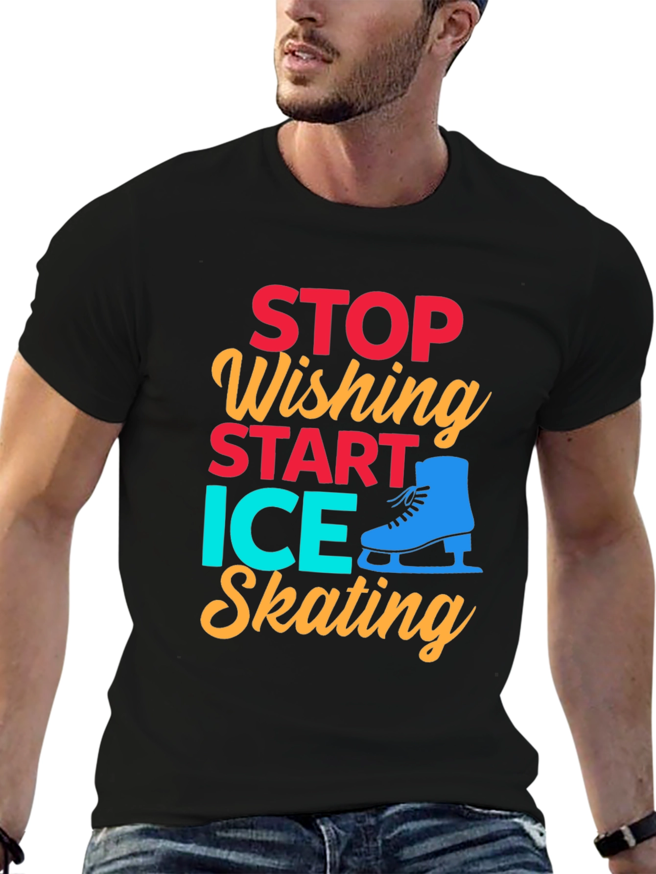 Ice Skating Graphic Tee - Stop Wishing Start Skating!