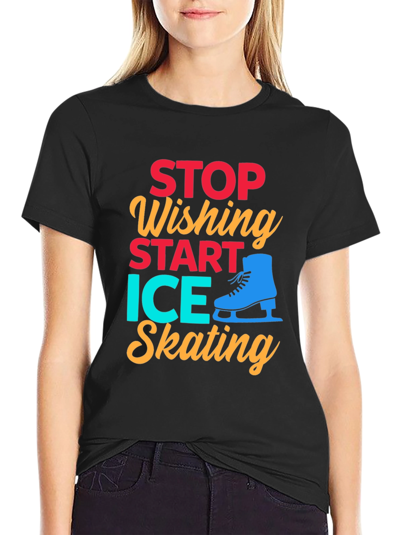 Ice Skating Graphic Tee - Stop Wishing Start Skating!