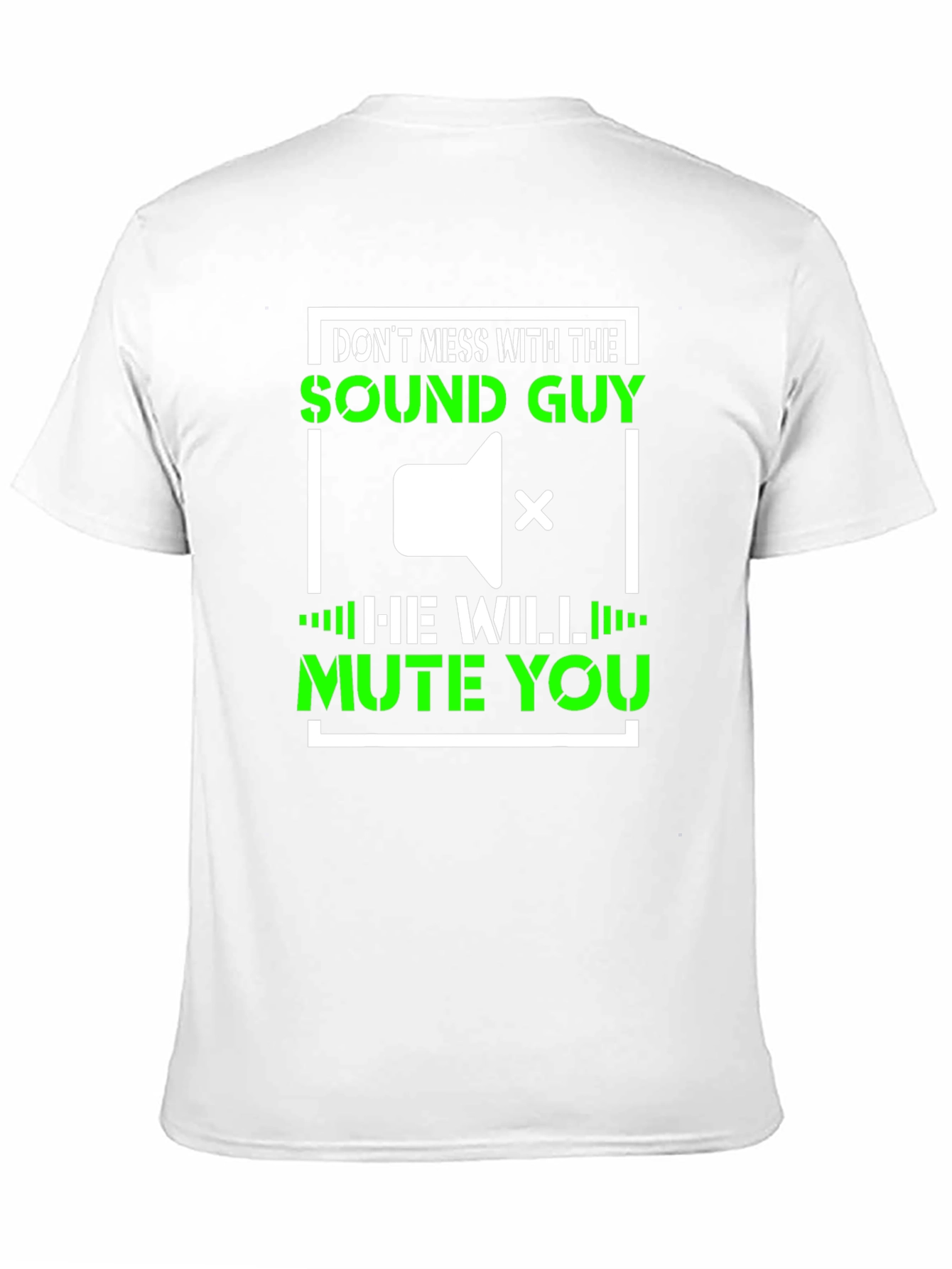 Sound Guy T-Shirt: Mute You