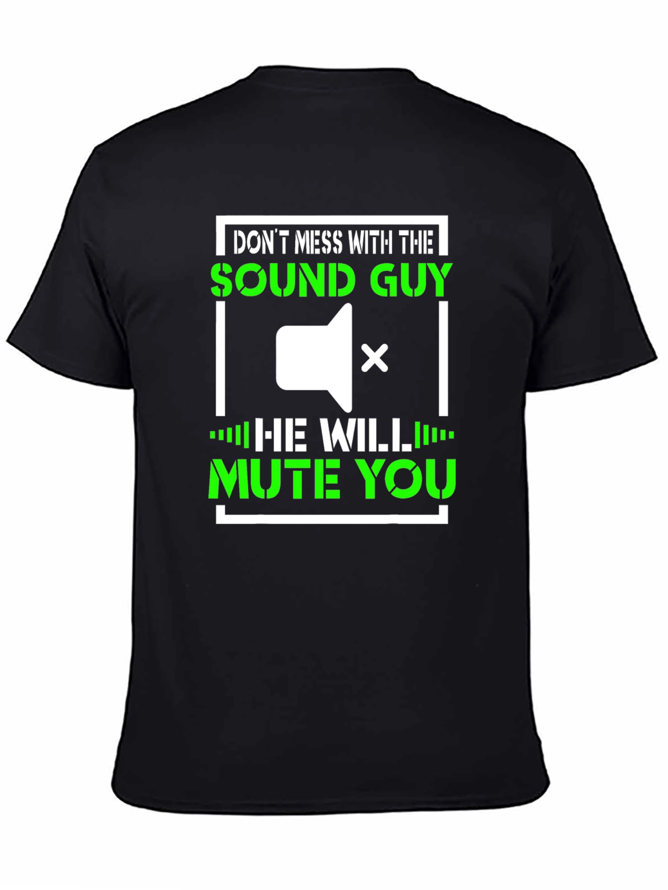 Sound Guy T-Shirt: Mute You