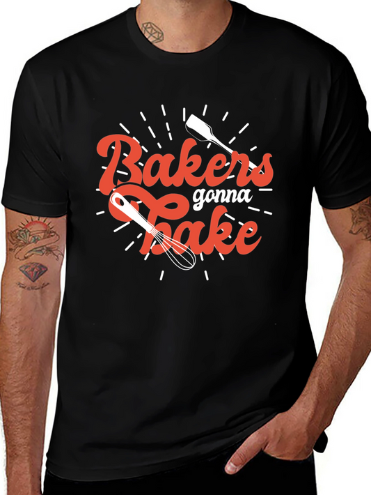 Baker Gonna Bake T-Shirt