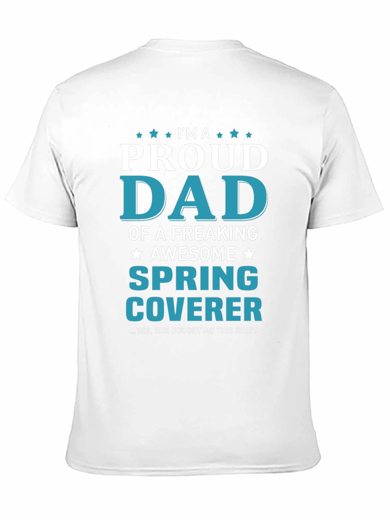 Proud Dad of a Spring Coverer T-Shirt