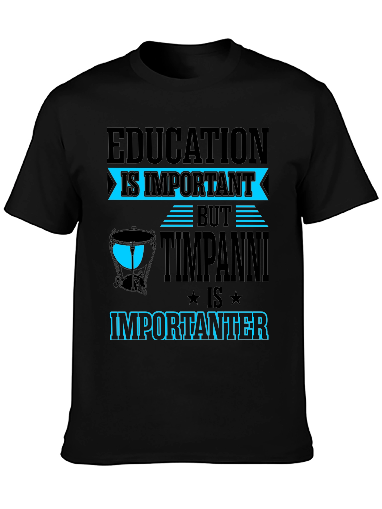 Education vs Timpani T-Shirt - Musician Humor Tee