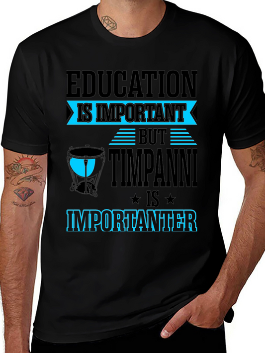 Education vs Timpani T-Shirt - Musician Humor Tee