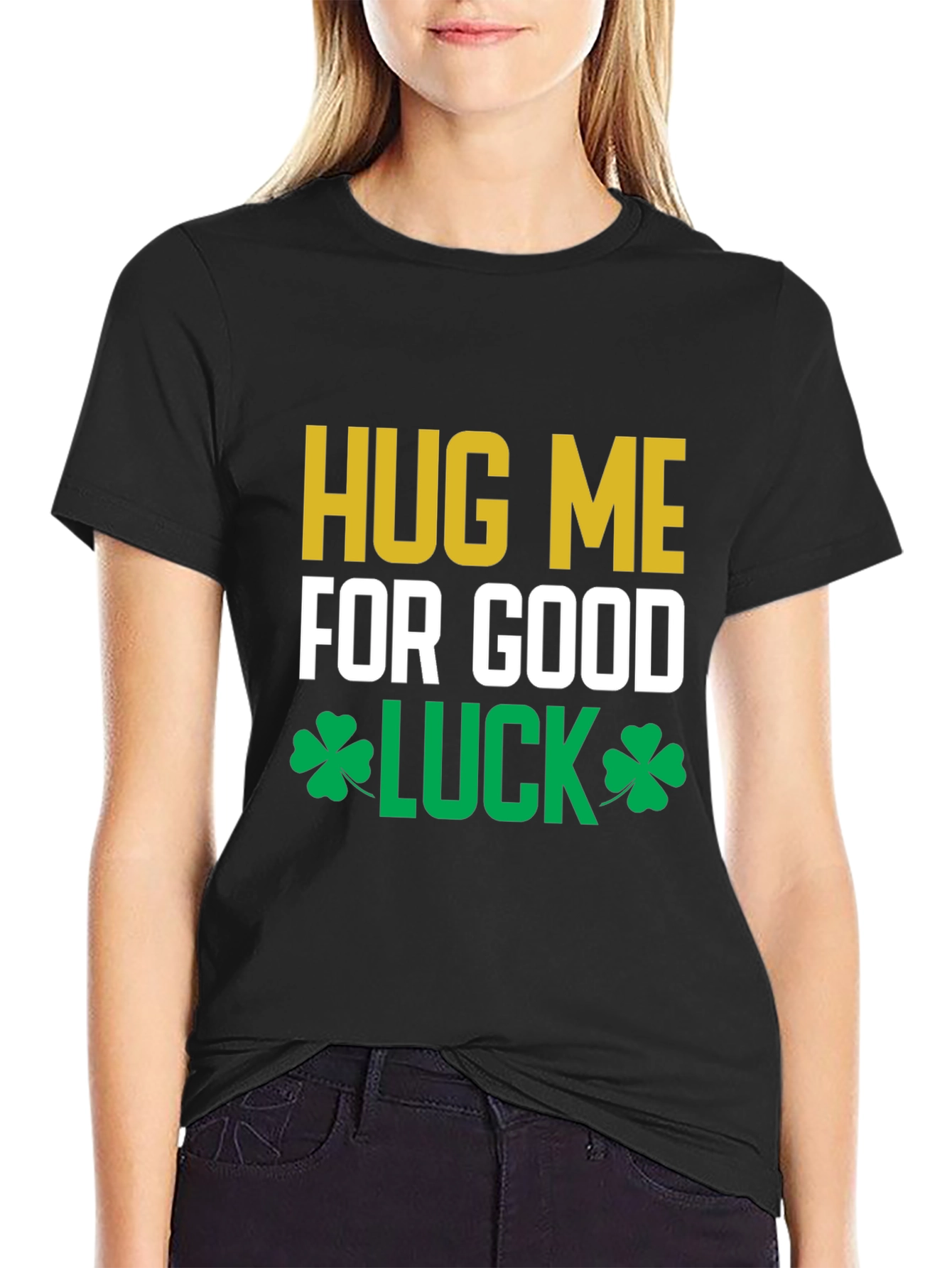 Hug Me For Good Luck T-Shirt