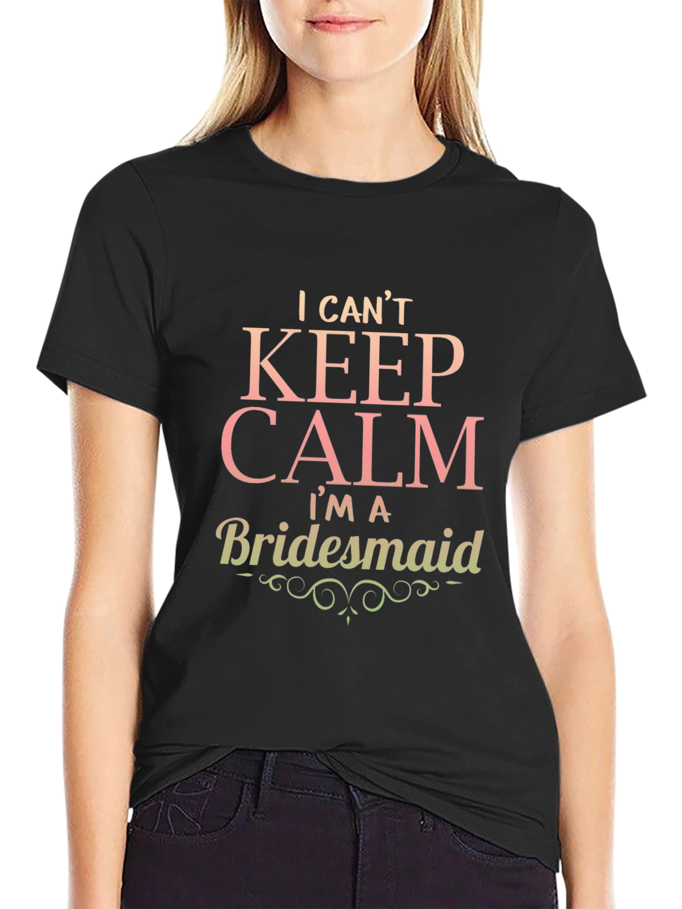 Bridesmaid T-Shirt - I Cant Keep Calm!
