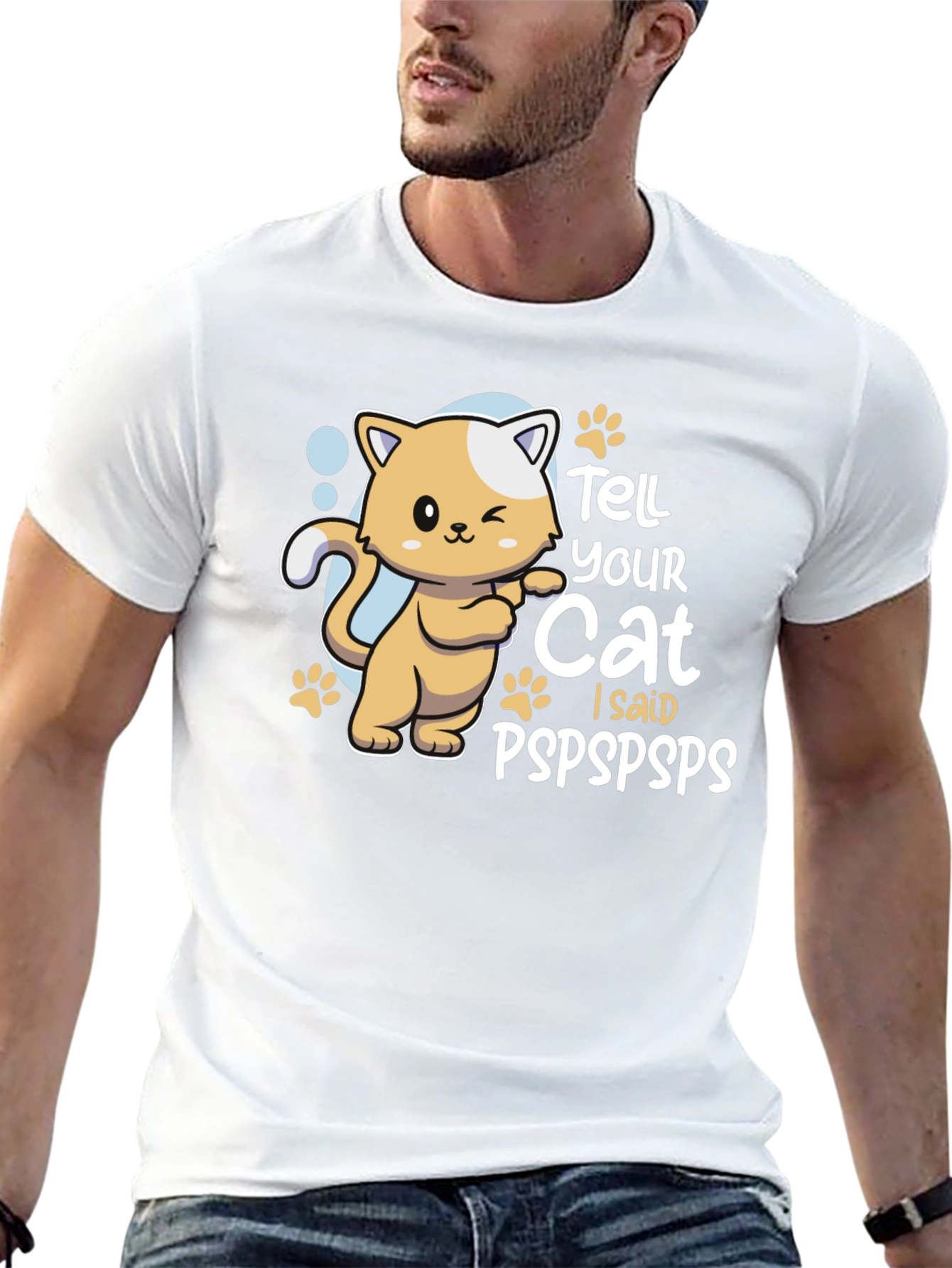 Tell Your Cat I Said Pspspsps T-Shirt