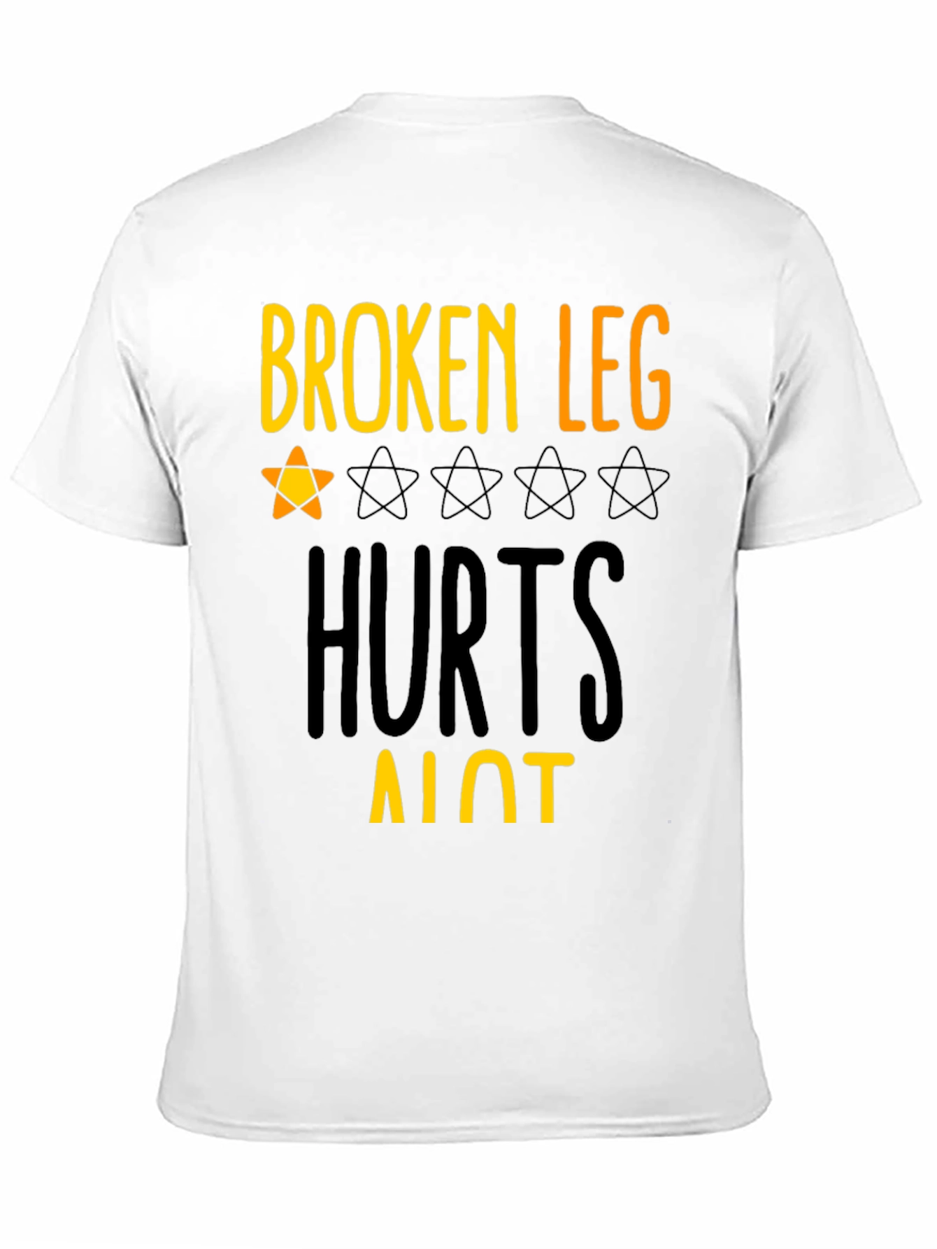 Broken Leg Hurts Alot Graphic Tee