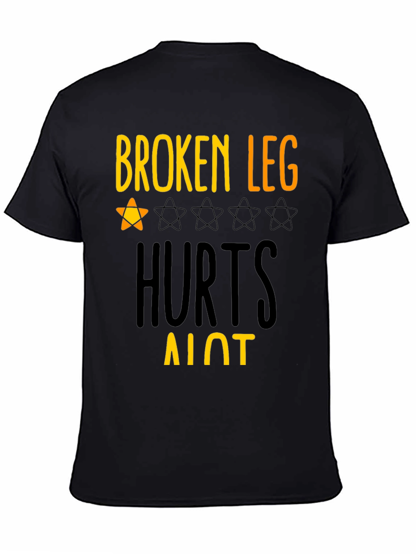 Broken Leg Hurts Alot Graphic Tee